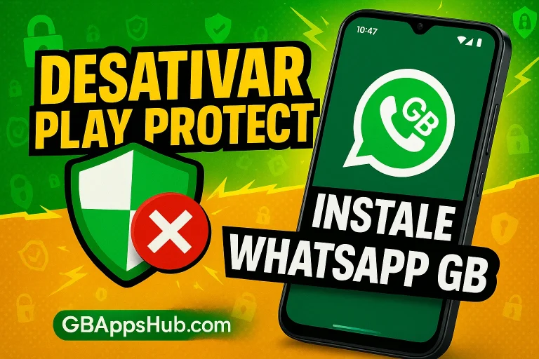 Como Desativar o Google Play Protect para Instalar o WhatsApp GB